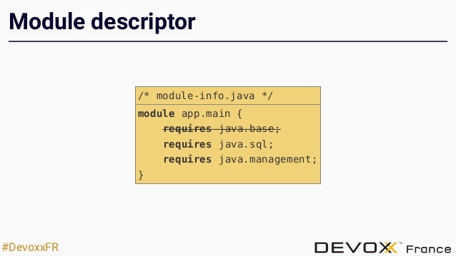 Devoxx17 Preparez Vous A La Modularite Selon Java 9 Devoxx17 Preparez Vous A La Modularite Selon Java 9
