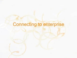 Connecting to enterprise
 