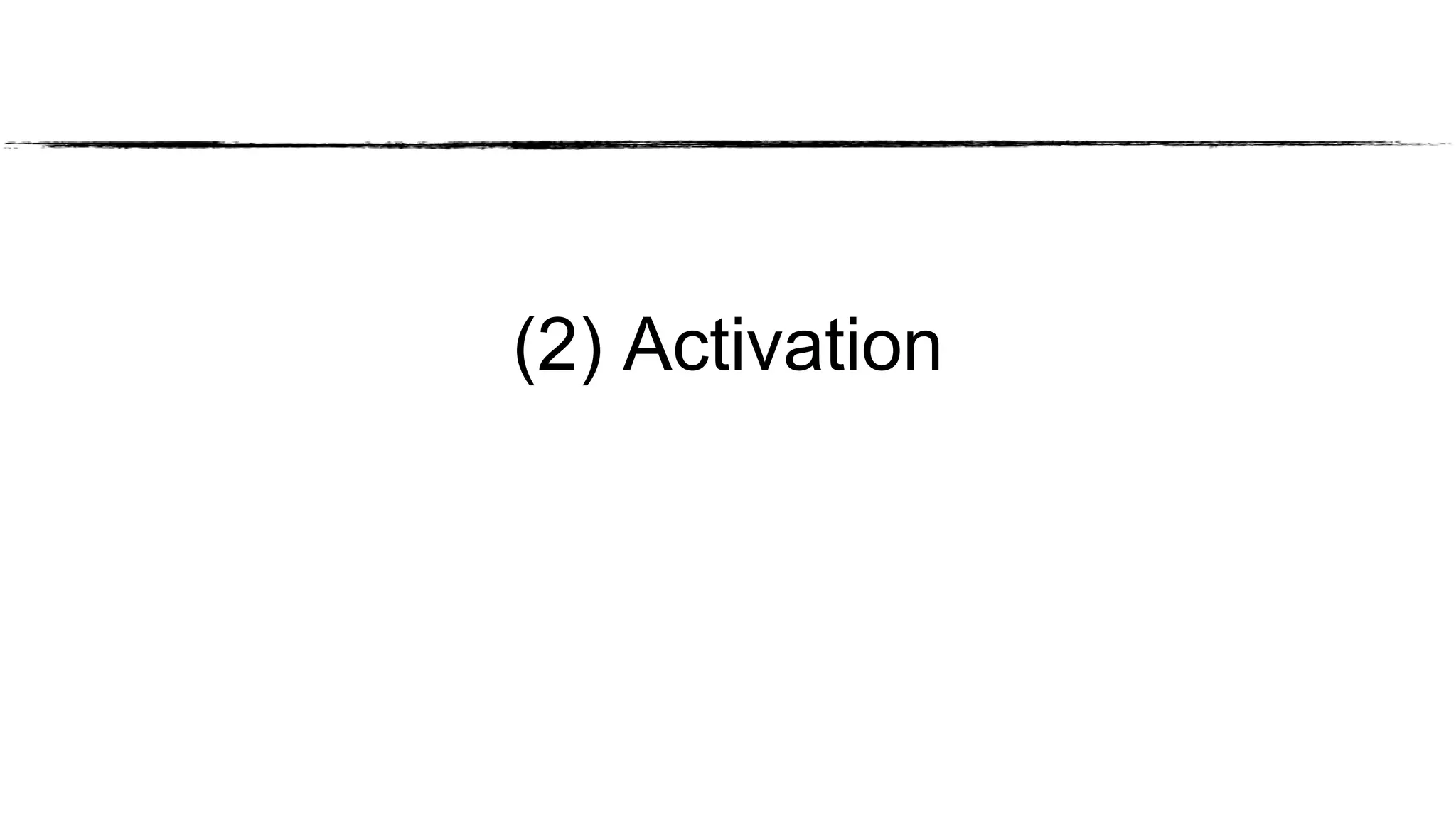 (2) Activation
 