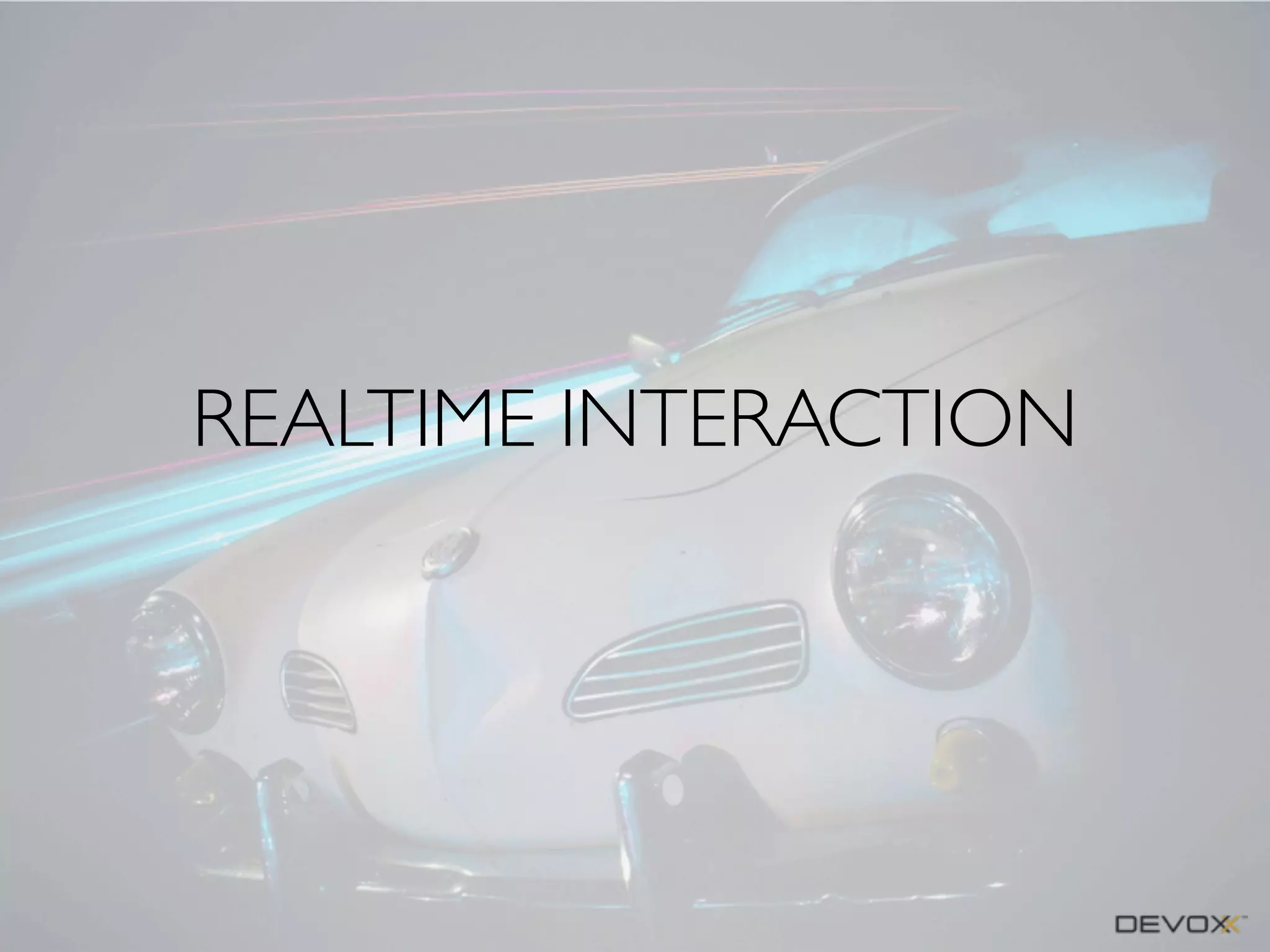 REALTIME INTERACTION

 