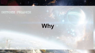 Why



© OCTO 2011         18
 