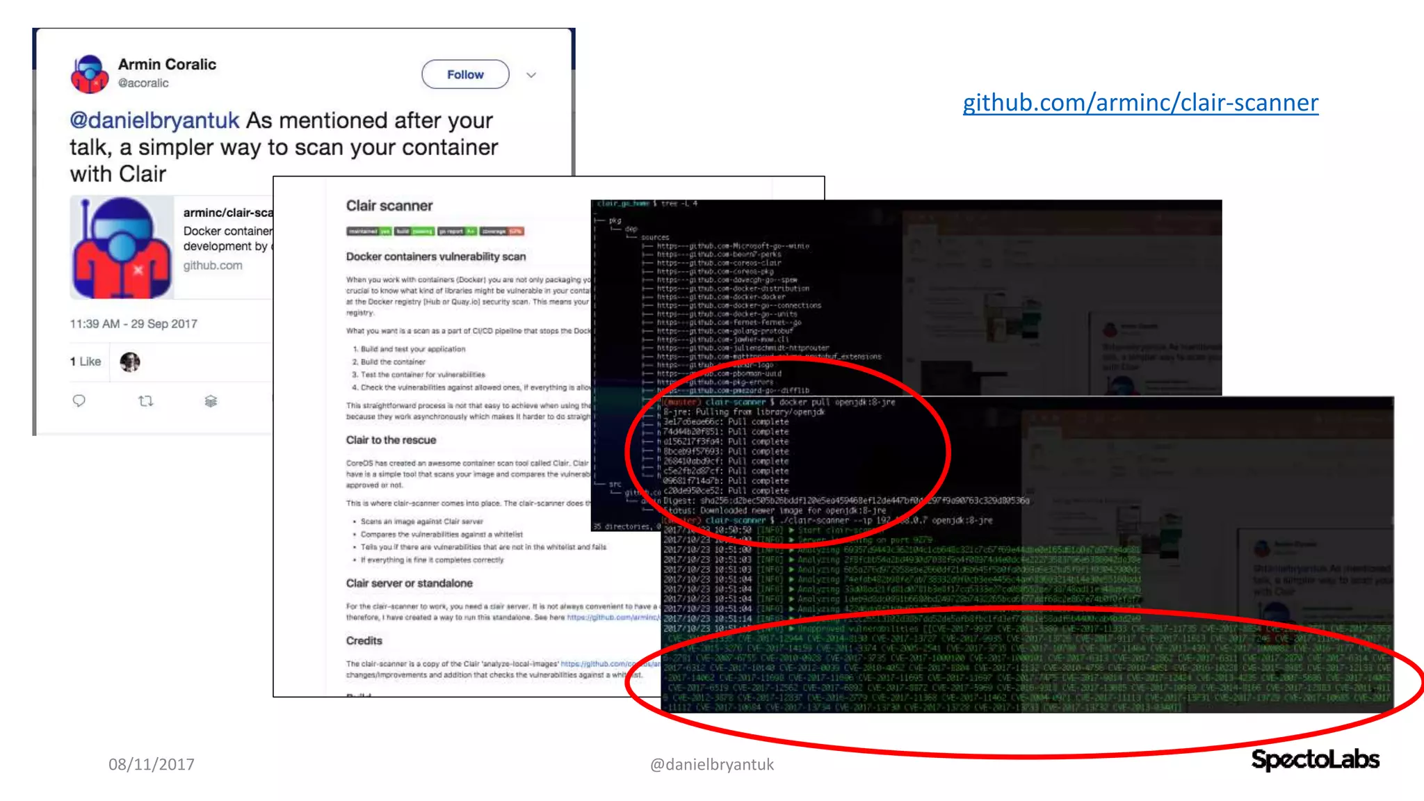 08/11/2017 @danielbryantuk
github.com/arminc/clair-scanner
 