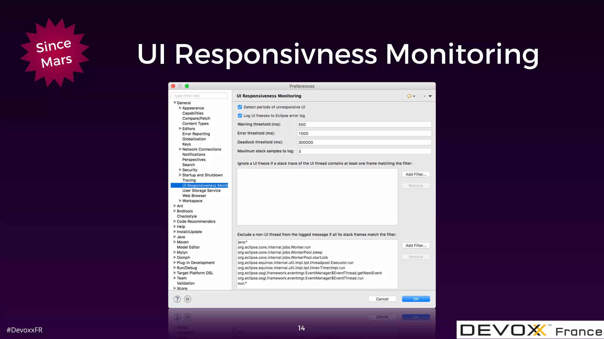 #DevoxxFR 14
UI Responsivness MonitoringSince
Mars
 