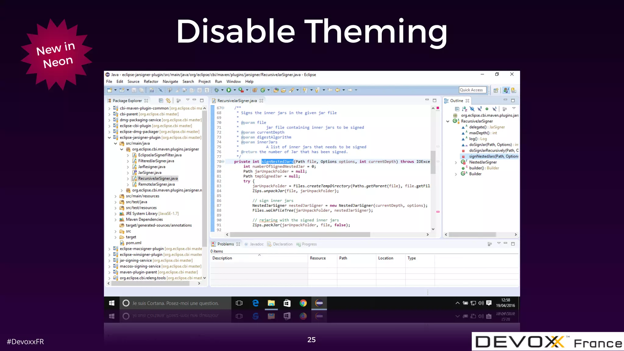 #DevoxxFR
Disable Theming
25
New in
Neon
 