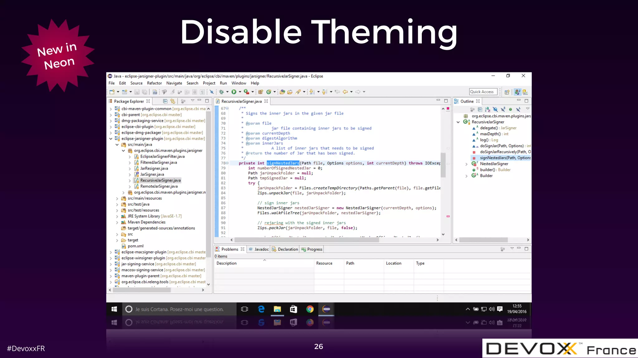 #DevoxxFR
Disable Theming
26
New in
Neon
 