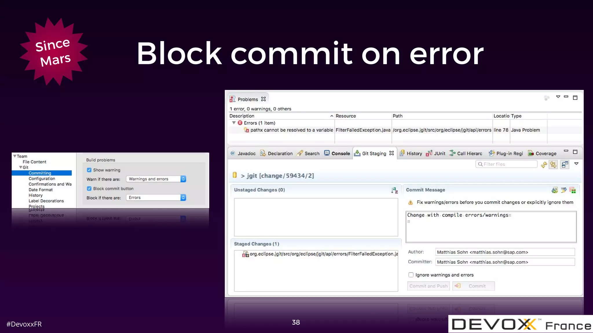 #DevoxxFR
Block commit on error
38
Since
Mars
Warn/block commit on er
Warn/block commit on errors
 