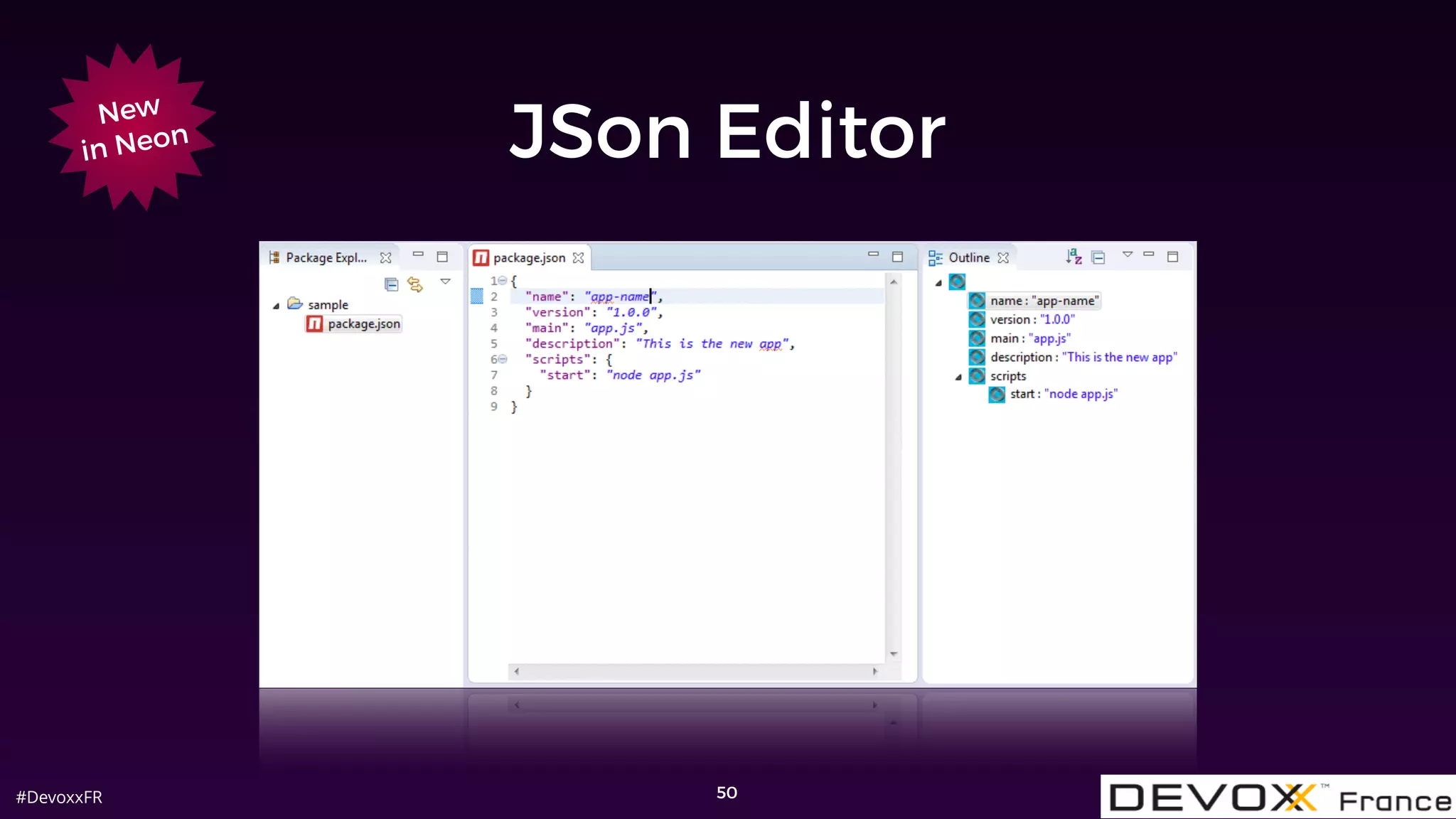 #DevoxxFR
JSon Editor
50
New
in Neon
 