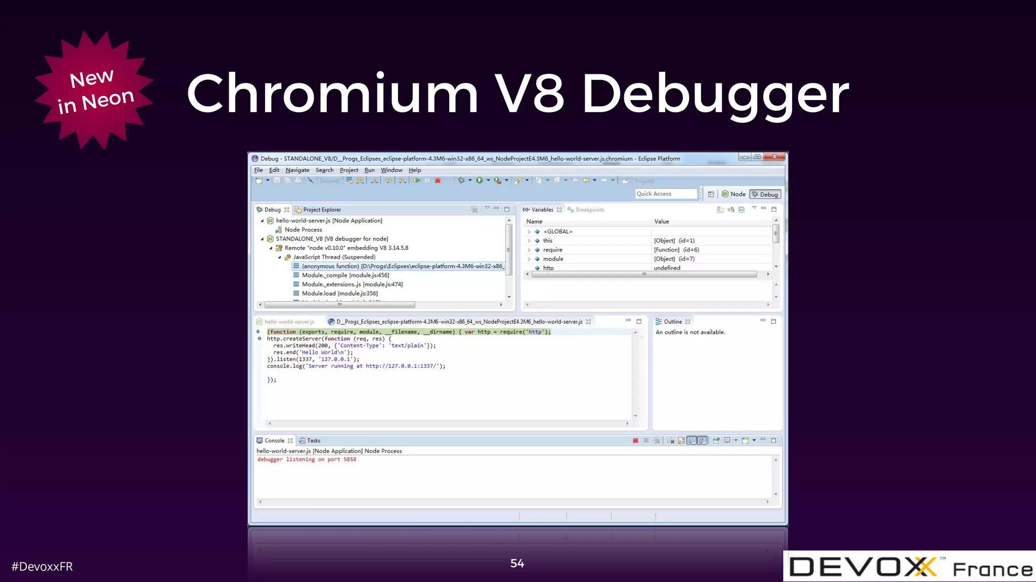 #DevoxxFR
Chromium V8 Debugger
54
New
in Neon
 