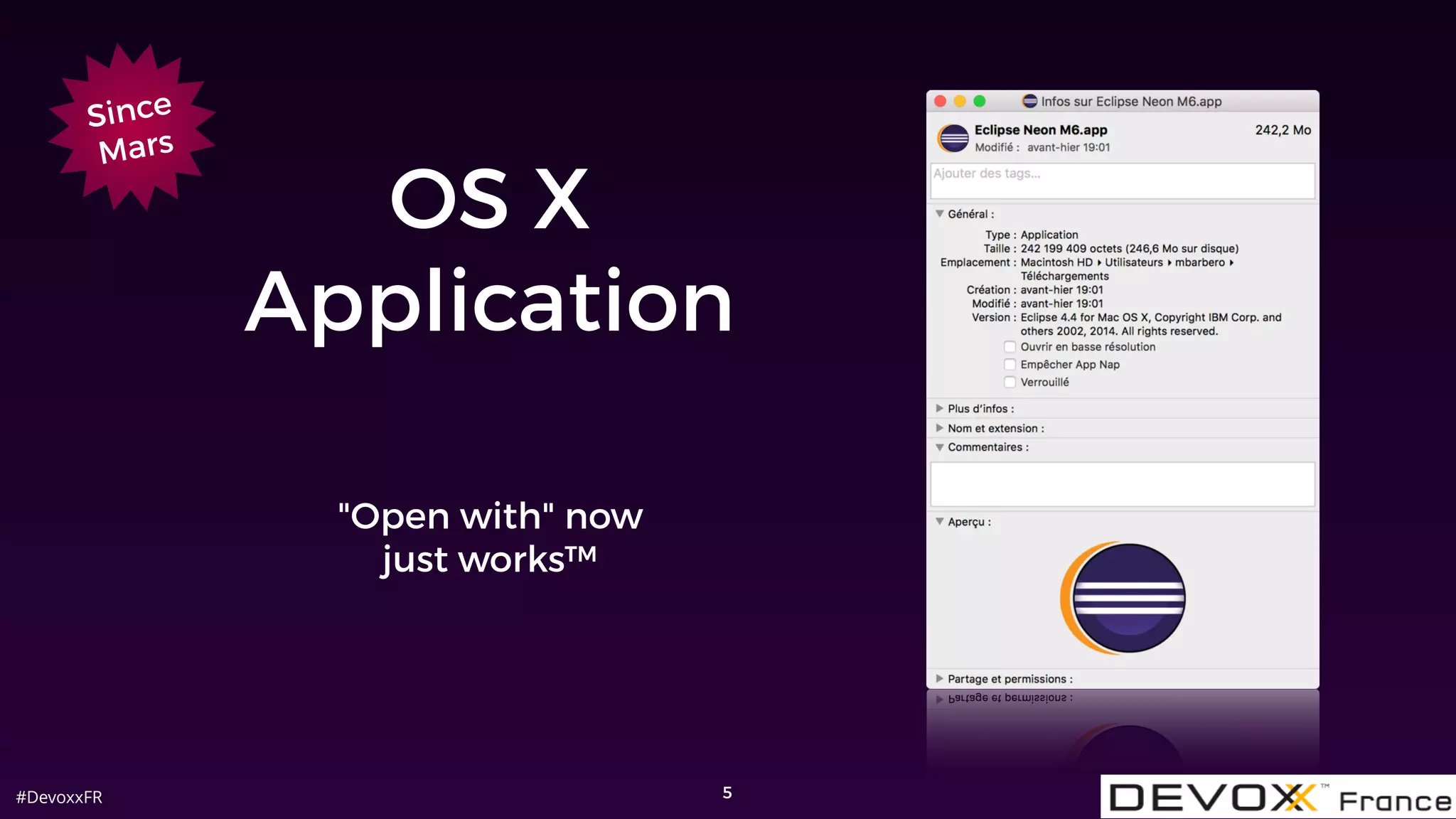#DevoxxFR
OS X
Application
5
"Open with" now
just works™
Since
Mars
 