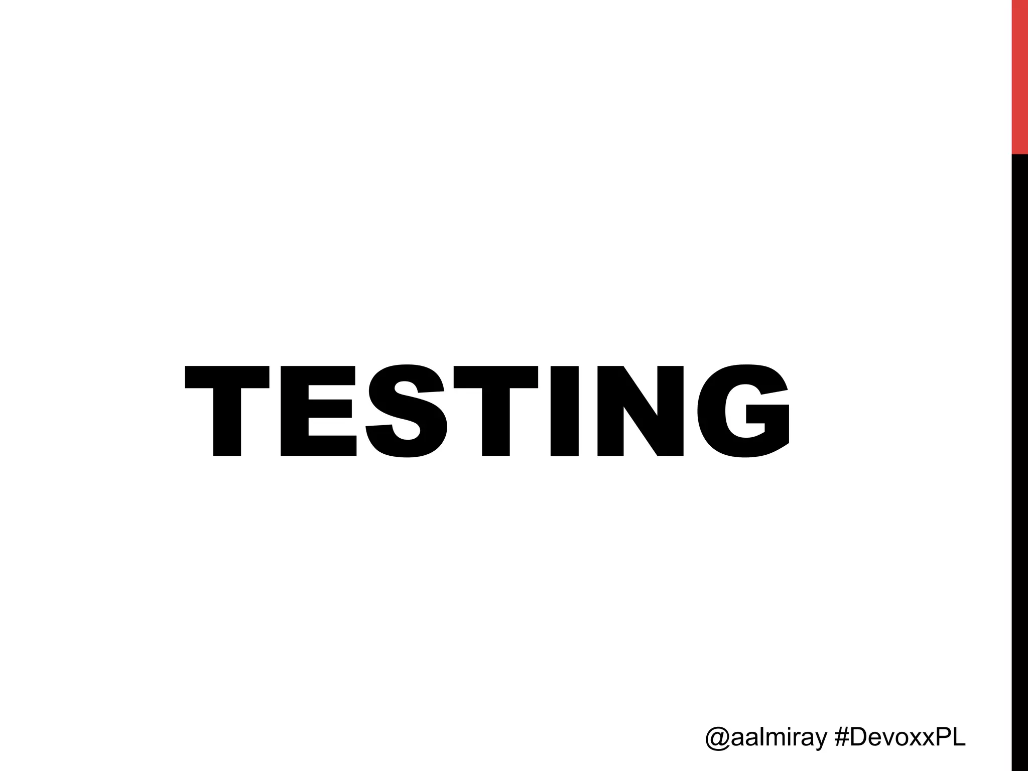 @aalmiray #DevoxxPL
TESTING
 