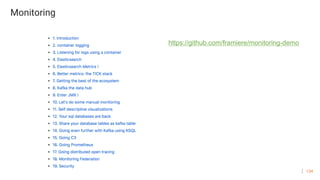 134
Monitoring
https://github.com/framiere/monitoring-demo
 