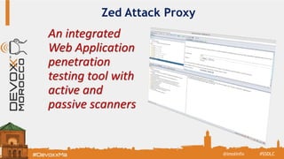 Zed Attack Proxy
#SSDLC@imolinfo
An integrated
Web Application
penetration
testing tool with
active and
passive scanners
 