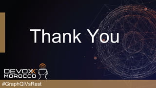 Thank You
#GraphQlVsRest
 