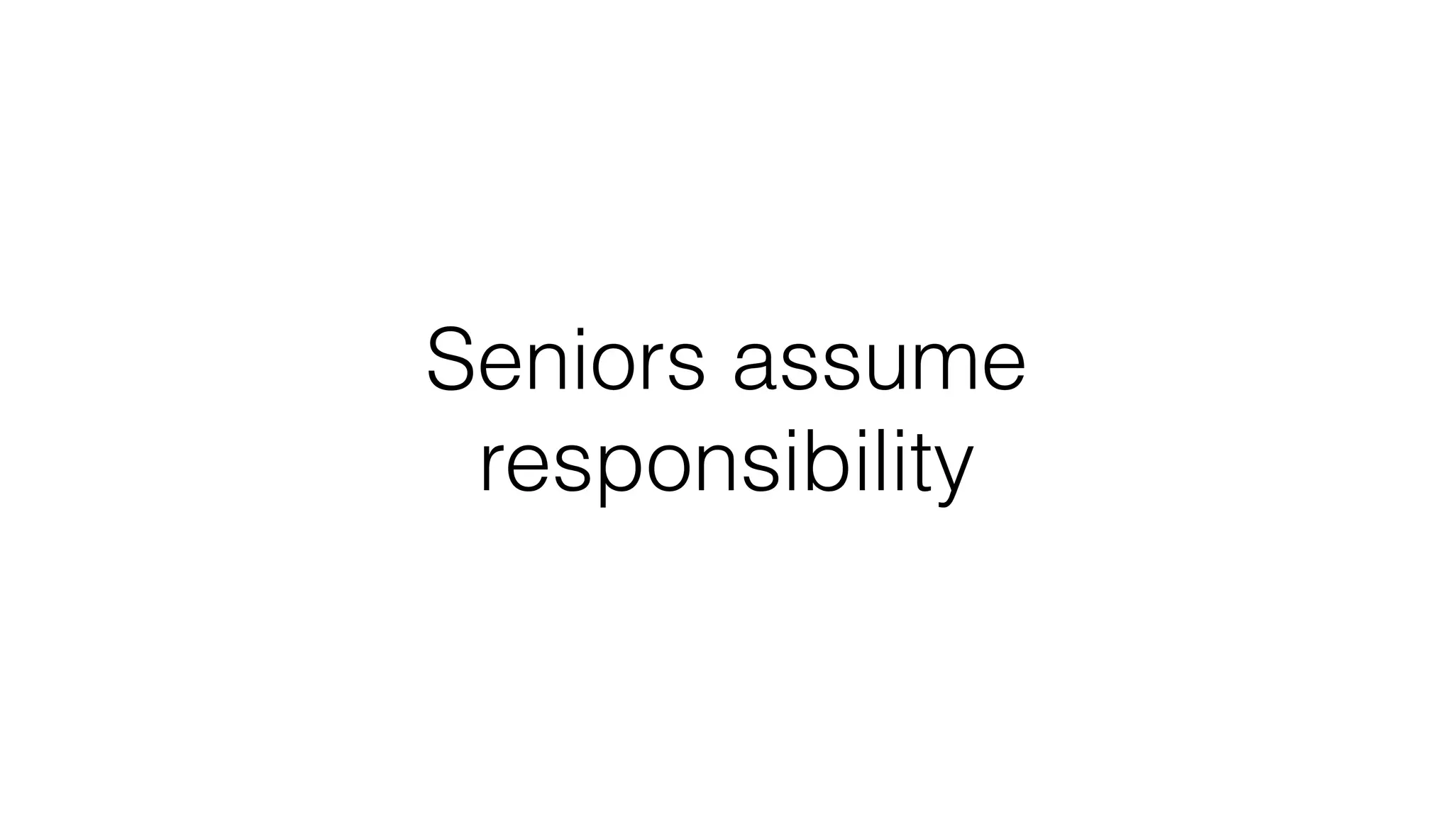 Seniors assume
responsibility
 