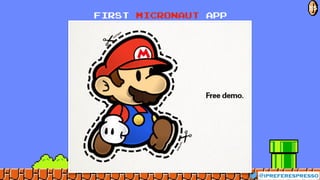 FIRST MICRONAUT APP
@ipreferespresso
55
 