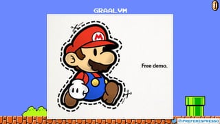 GRAALVM
@ipreferespresso
71
 