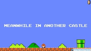 MEANWHILE IN ANOTHER CASTLE
@ipreferespresso
77
 