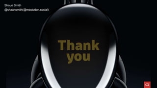 Shaun Smith
@shaunsmith(@mastodon.social)
 