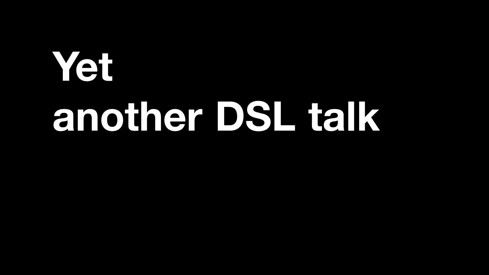 DSLanother
Yet
talk
 