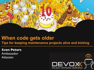 When code gets older
Tips for keeping maintenance projects alive and kicking
Sven Peters
Ambassador
Atlassian
 
