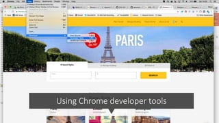 Using Chrome developer tools
 