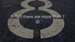 In fact there are more than 7

 