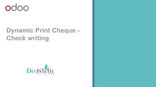 Dynamic Print Cheque -
Check writing
 