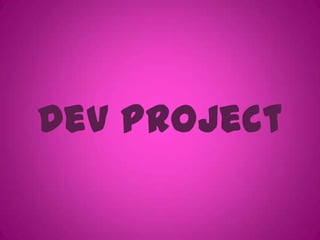 Dev Project
 