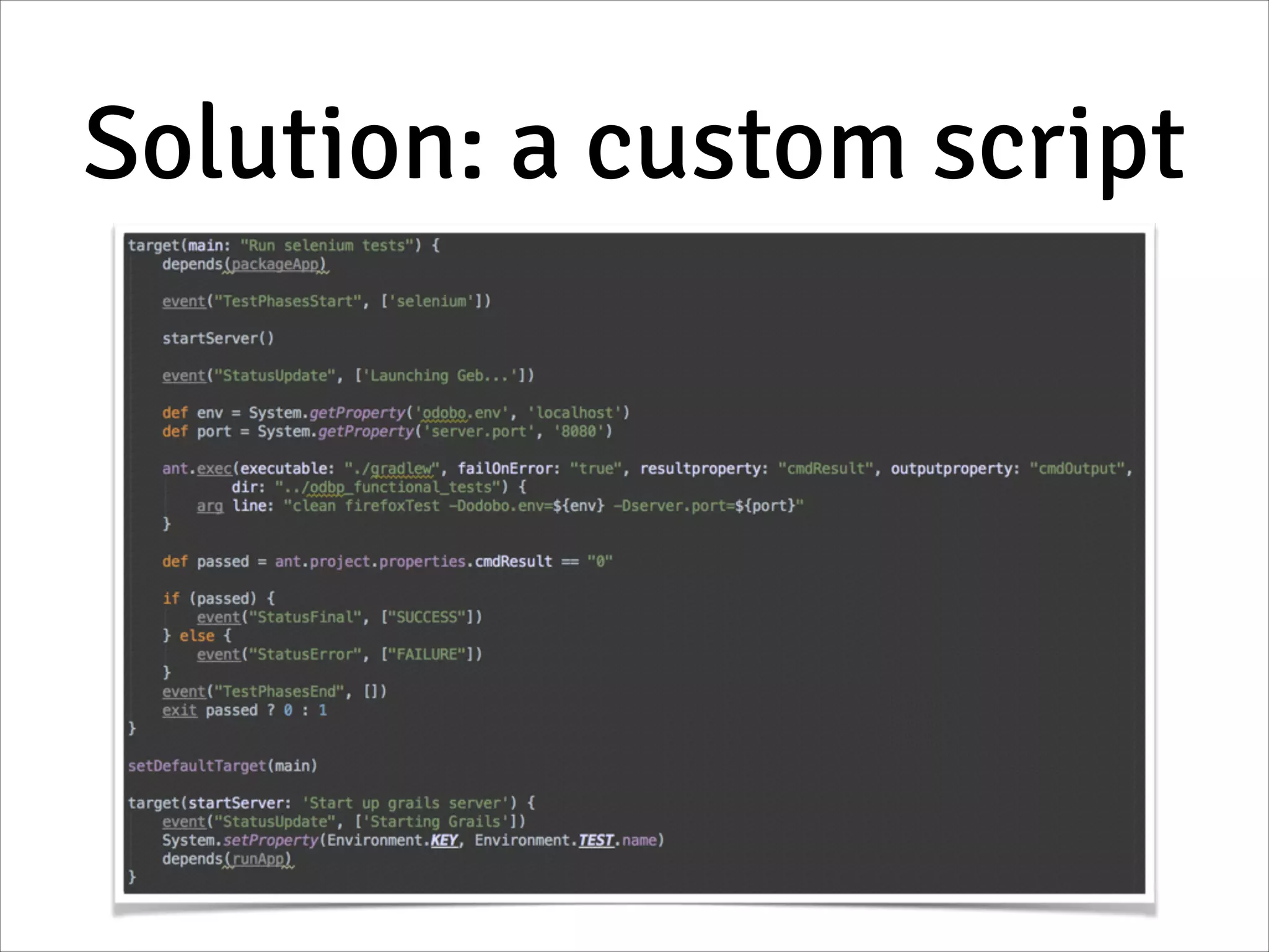 Solution: a custom script
 