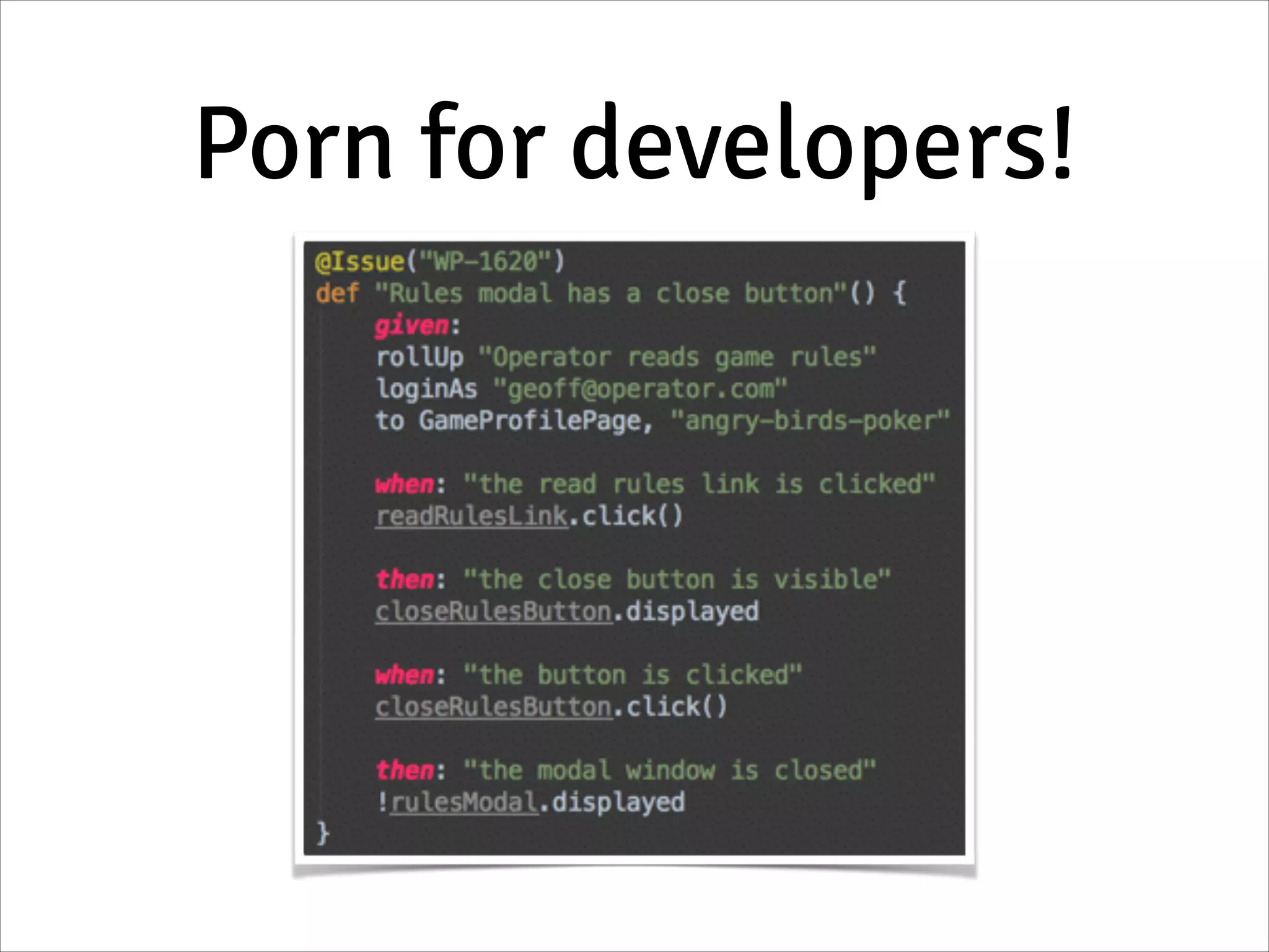 Porn for developers!
 