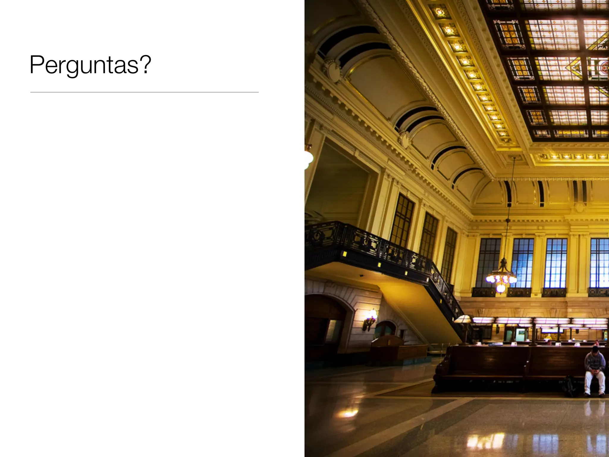 Perguntas?
 