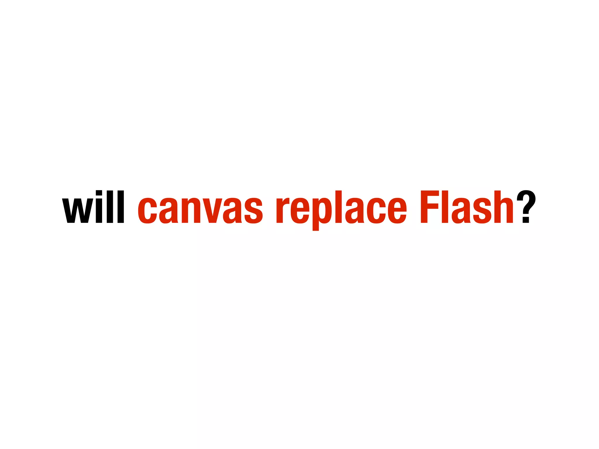 will canvas replace Flash?