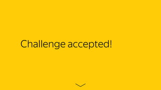 Challenge accepted!
 