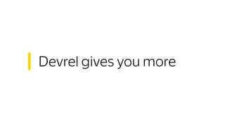 Devrel gives you more
 