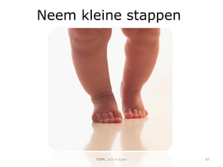 TIEN , Joop Koppen Neem kleine stappen 