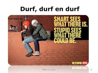 TIEN , Joop Koppen Durf, durf en durf 