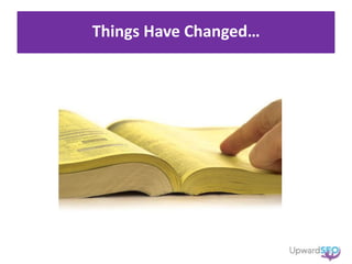Things Have Changed…
 