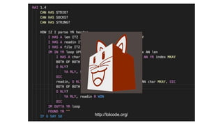 http://lolcode.org/
 