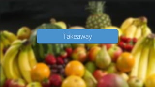 Takeaway
 