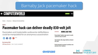 Barnaby Jack pacemaker hack
 