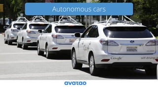 Autonomous cars
 