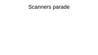 Scanners parade
 