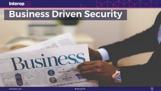 Business Driven Security
 