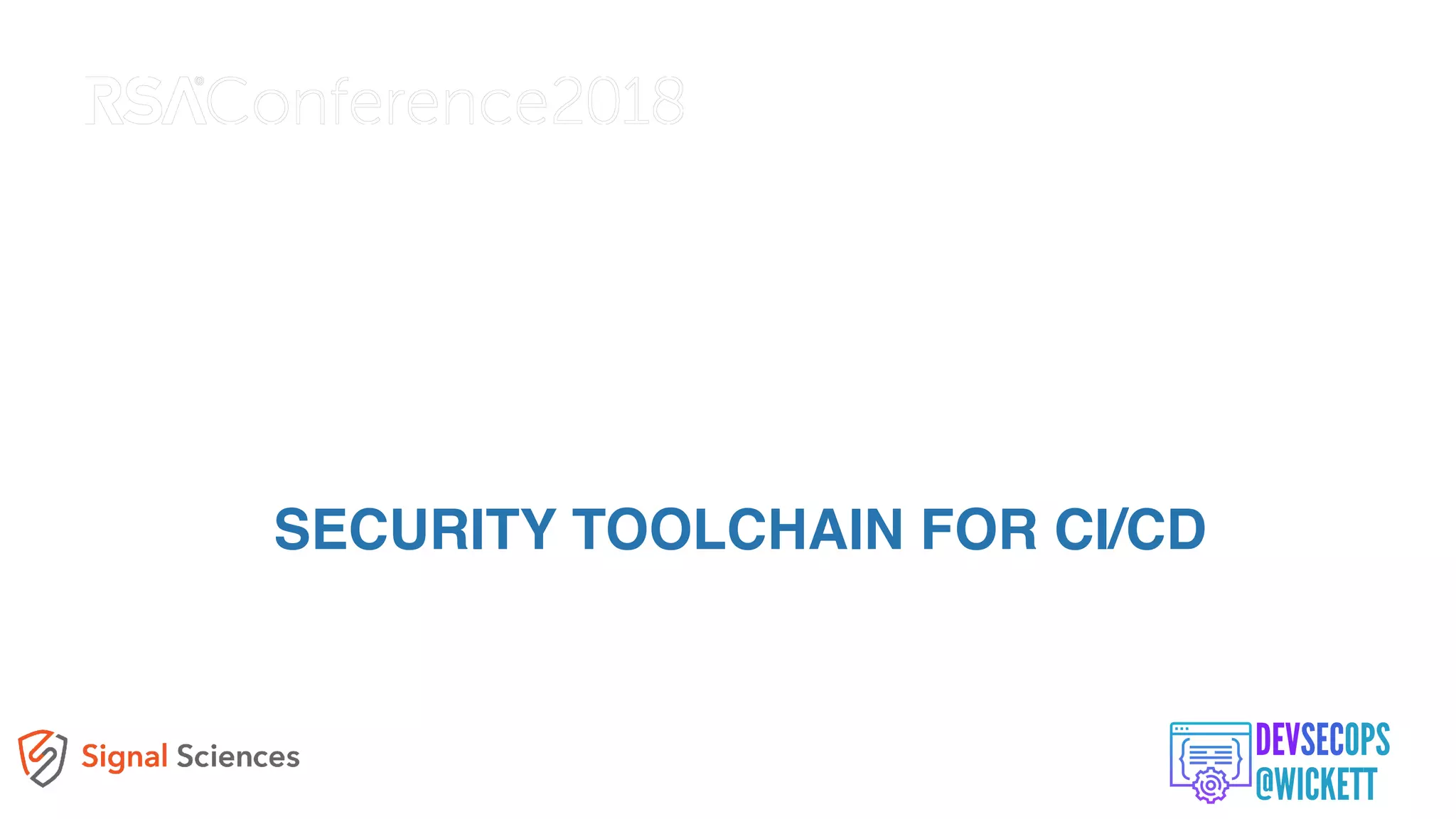  SECURITY TOOLCHAIN FOR CI/CD
 