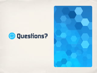 Questions?
 
