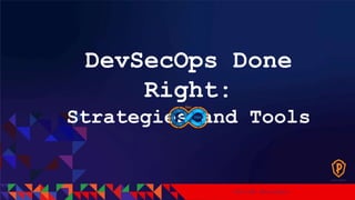 Click to edit Master title style
• Click to edit Master text styles
– Second level
• Third level
– Fourth level
» Fifth level
DevSecOps Done
Right:
Strategies and Tools
Davide Benvegnu
 