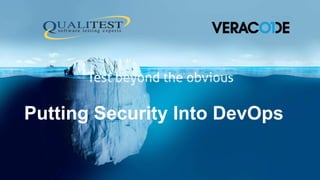 Putting Security Into DevOps
 