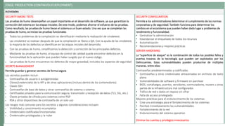 STAGE: PRODUCTION (CONTINUOUS DEPLOYMENT)
Actividades
SECURITY SMOKE TESTS
Las pruebas de humo desempeñan un papel importante en el desarrollo de software, ya que garantizan la
corrección del sistema en las etapas iniciales. De este modo, podemos ahorrar el esfuerzo de las pruebas.
Como resultado, las pruebas de humo llevan el sistema a un buen estado. Una vez que se completan las
pruebas de humo, se inician las pruebas funcionales.
• Todos los problemas de la compilación se identificarán mediante la realización de smoketest.
• Las smoketest se realizan después de que la compilación se libera a QA. Con la ayuda de las smoketest,
la mayoría de los defectos se identifican en las etapas iniciales del desarrollo.
• Con las pruebas de humo, simplificamos la detección y corrección de los principales defectos.
• Mediante las pruebas de humo, el equipo de control de calidad puede encontrar defectos en la
funcionalidad de la aplicación que pueden haber surgido por el nuevo código.
• Las pruebas de humo encuentran los defectos de mayor gravedad, incluidos los aspectos de seguridad
SECRETS MANAGEMENT
Permite guardar y generar secretos de forma segura
Los secretos pueden incluir:
• Contraseñas de usuario o autogeneradas
• Claves/credenciales de la API y de otras aplicaciones (incluso dentro de los contenedores)
• Claves SSH
• Contraseñas de base de datos y otras contraseñas de sistema a sistema.
• Certificados privados para la comunicación segura, transmisión y recepción de datos (TLS, SSL, etc.)
• Claves privadas de cifrado para sistemas como PGP
• RSA y otros dispositivos de contraseña de un solo uso
Los riesgos más comunes para los secretos y algunas consideraciones incluyen
• Visibilidad y conocimiento incompletos
• Credenciales codificadas/incorporadas
• Credenciales privilegiadas y la nube
SECURITY CONFIGURATION
Permite a los administradores determinar el cumplimiento de las normas
corporativas y de seguridad. También funciona para determinar los
cambios en el ecosistema que pueden haber dado lugar a problemas de
rendimiento y funcionalidad.
• Centralizar la administración
• Estandarizar el etiquetado de todos los recursos
• Automatización
• Recomendaciones y mejores prácticas
SERVER HARDENING
La "superficie de ataque" es la combinación de todos los posibles fallos y
puertas traseras de la tecnología que pueden ser explotados por los
Delincuentes. Estas vulnerabilidades pueden producirse de múltiples
maneras, entre ellas:
Contraseñas predeterminadas y codificadas
• Contraseñas y otras credenciales almacenadas en archivos de texto
plano
• Vulnerabilidades de software y firmware sin parchear
• BIOS, cortafuegos, puertos, servidores, conmutadores, routers u otras
partes de la infraestructura mal configurados
• Tráfico de red o datos en reposo sin cifrar
• Falta de acceso privilegiado
Mejores prácticas para el endurecimiento de los sistemas:
• Cree una estrategia para el fortalecimiento de los sistemas
• Parchee inmediatamente las vulnerabilidades
• Fortalecimiento de la red
• Endurecimiento del sistema operativo
Eliminar las cuentas y privilegios innecesarios
 
