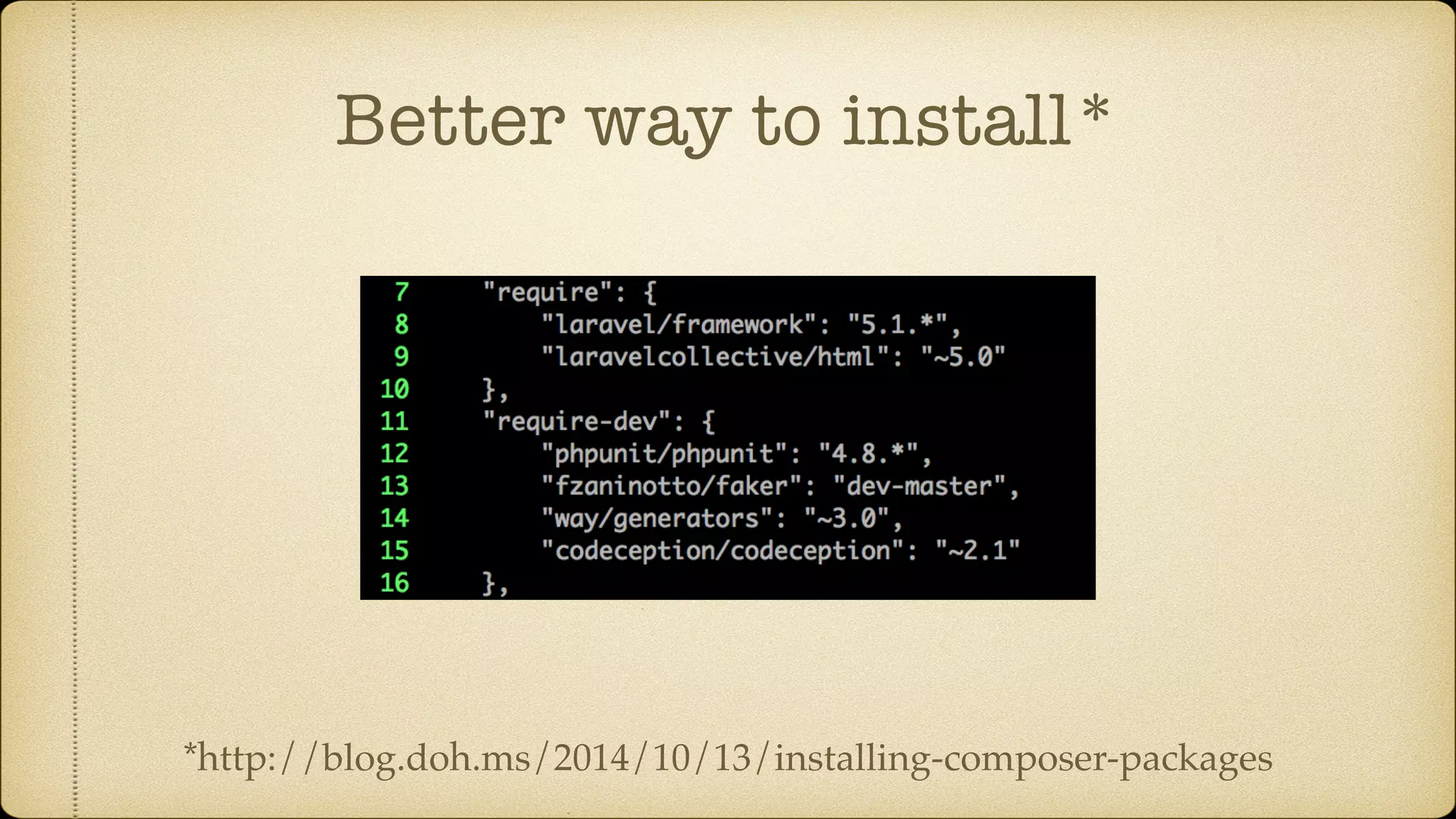 Better way to install* *http://blog.doh.ms/2014/10/13/installing-composer-packages 