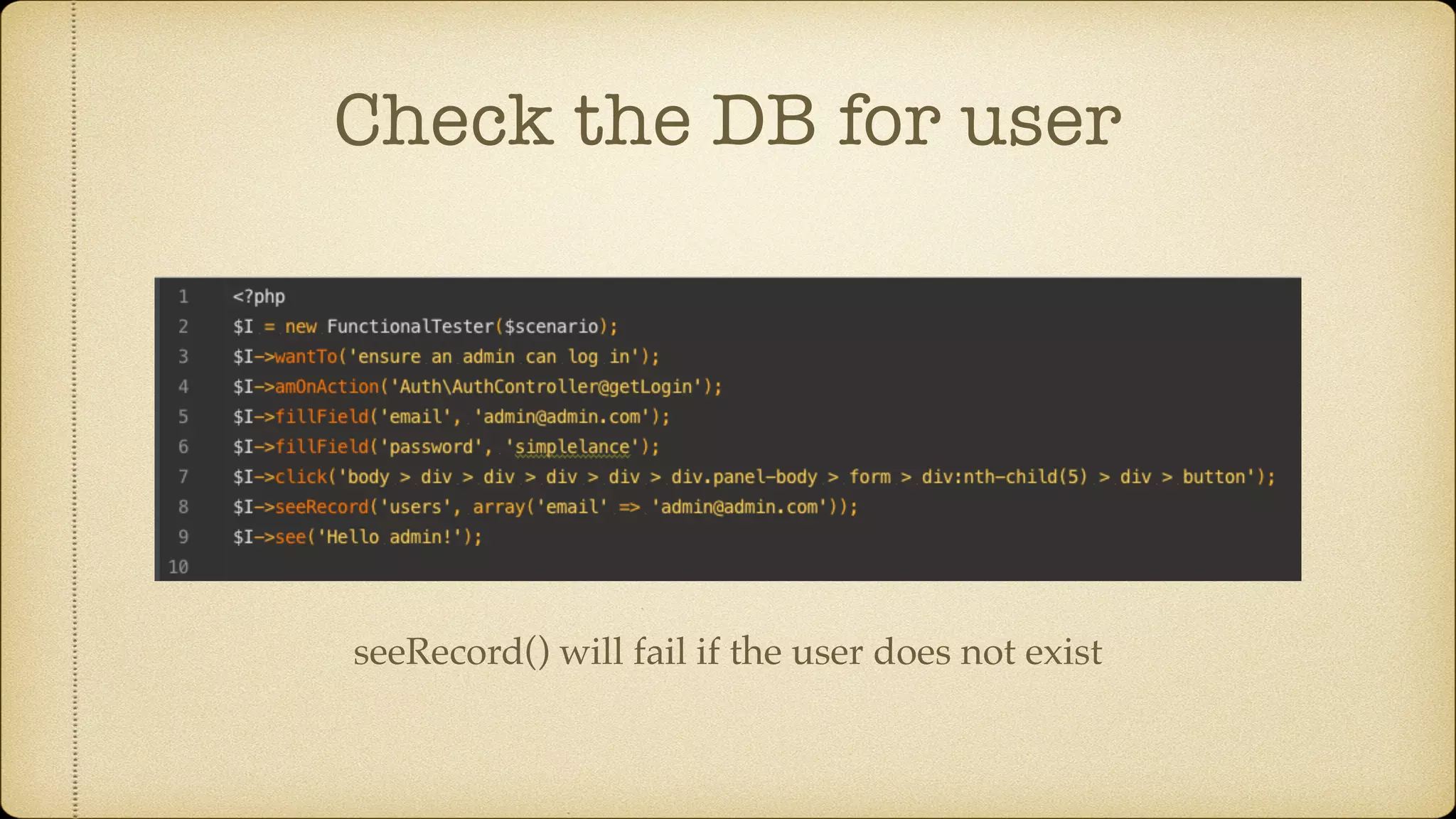 Check the DB for user seeRecord() will fail if the user does not exist 